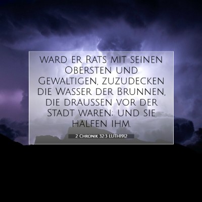 Picture 07 - 2 Chronik 32:3 LUTH1912 - ward er Rats mit seinen Obersten und Gewaltigen, - Bible Verse Picture