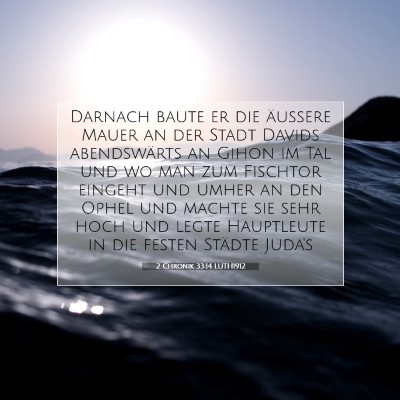 Picture 07 - 2 Chronik 33:14 LUTH1912 - Darnach baute er die äußere Mauer an der Stadt - Bible Verse Picture