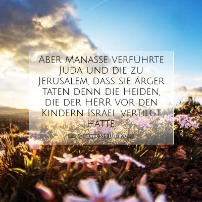 Picture 07 - 2 Chronik 33:9 LUTH1912 - Aber Manasse verführte Juda und die zu - Bible Verse Picture