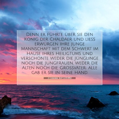 Picture 07 - 2 Chronik 36:17 LUTH1912 - Denn er führte über sie den König der - Bible Verse Picture