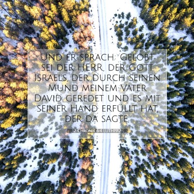 Picture 07 - 2 Chronik 6:4 LUTH1912 - Und er sprach: Gelobt sei der HERR, der Gott - Bible Verse Picture