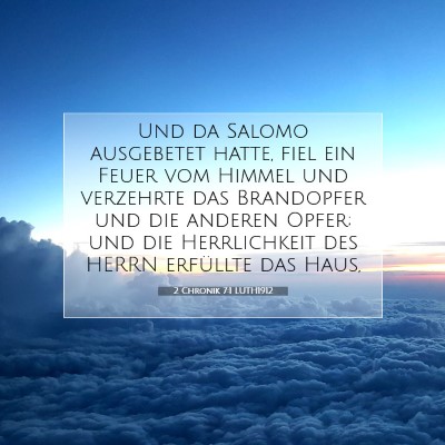 Picture 07 - 2 Chronik 7:1 LUTH1912 - Und da Salomo ausgebetet hatte, fiel ein Feuer - Bible Verse Picture