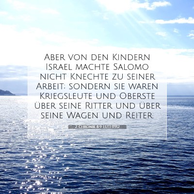 Picture 07 - 2 Chronik 8:9 LUTH1912 - Aber von den Kindern Israel machte Salomo nicht - Bible Verse Picture