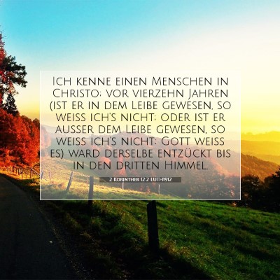 Picture 07 - 2 Korinther 12:2 LUTH1912 - Ich kenne einen Menschen in Christo; vor vierzehn - Bible Verse Picture
