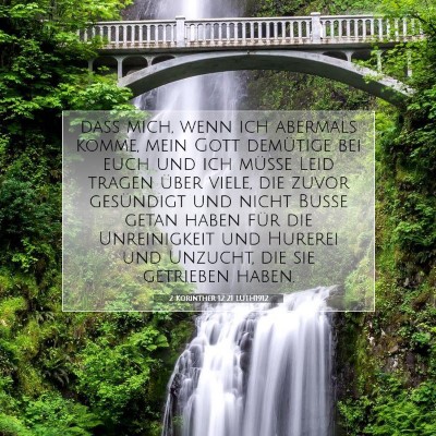 Picture 07 - 2 Korinther 12:21 LUTH1912 - daß mich, wenn ich abermals komme, mein Gott - Bible Verse Picture