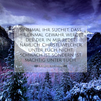 Picture 07 - 2 Korinther 13:3 LUTH1912 - sintemal ihr suchet, daß ihr einmal gewahr - Bible Verse Picture
