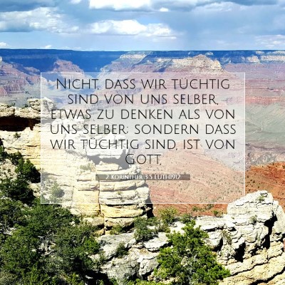 Picture 07 - 2 Korinther 3:5 LUTH1912 - Nicht, daß wir tüchtig sind von uns selber, - Bible Verse Picture