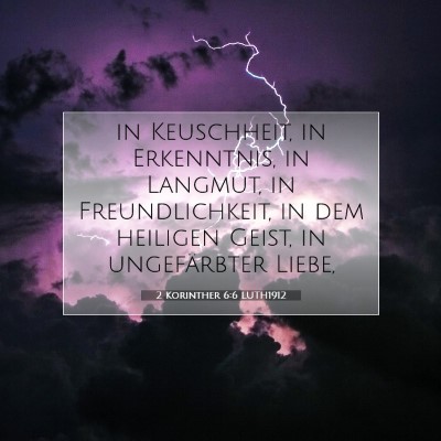 Picture 07 - 2 Korinther 6:6 LUTH1912 - in Keuschheit, in Erkenntnis, in Langmut, in - Bible Verse Picture
