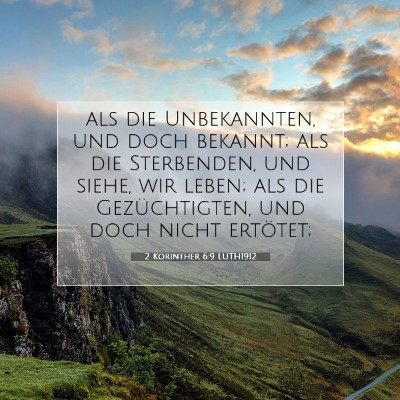 Picture 07 - 2 Korinther 6:9 LUTH1912 - als die Unbekannten, und doch bekannt; als die - Bible Verse Picture