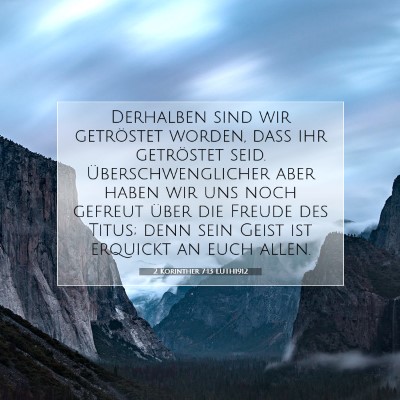 Picture 07 - 2 Korinther 7:13 LUTH1912 - Derhalben sind wir getröstet worden, daß ihr - Bible Verse Picture