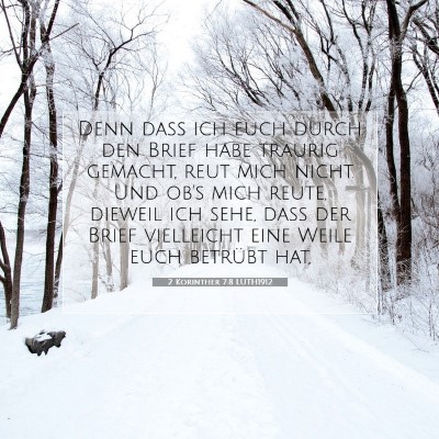 Picture 07 - 2 Korinther 7:8 LUTH1912 - Denn daß ich euch durch den Brief habe traurig - Bible Verse Picture