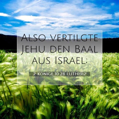 Picture 07 - 2 Könige 10:28 LUTH1912 - Also vertilgte Jehu den Baal aus - Bible Verse Picture