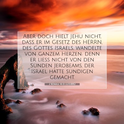 Picture 07 - 2 Könige 10:31 LUTH1912 - Aber doch hielt Jehu nicht, daß er im Gesetz des - Bible Verse Picture