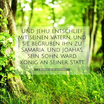 Picture 07 - 2 Könige 10:35 LUTH1912 - Und Jehu entschlief mit seinen Vätern, und sie - Bible Verse Picture