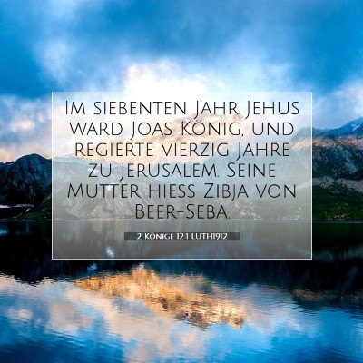 Picture 07 - 2 Könige 12:1 LUTH1912 - Im siebenten Jahr Jehus ward Joas König, und - Bible Verse Picture