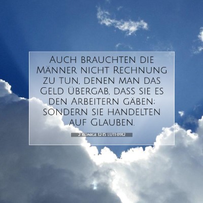 Picture 07 - 2 Könige 12:15 LUTH1912 - Auch brauchten die Männer nicht Rechnung zu tun, - Bible Verse Picture