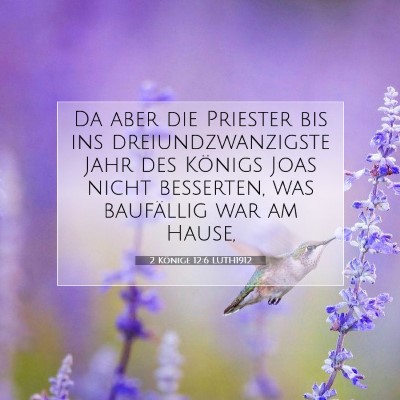 Picture 07 - 2 Könige 12:6 LUTH1912 - Da aber die Priester bis ins dreiundzwanzigste - Bible Verse Picture