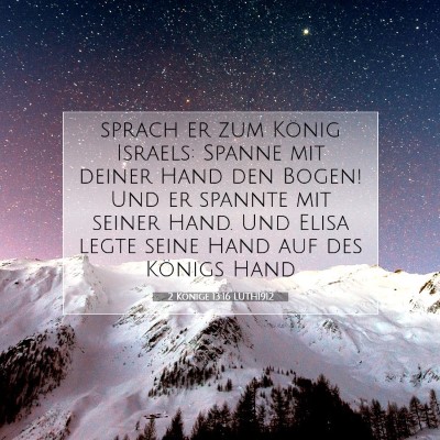 Picture 07 - 2 Könige 13:16 LUTH1912 - sprach er zum König Israels: Spanne mit deiner - Bible Verse Picture