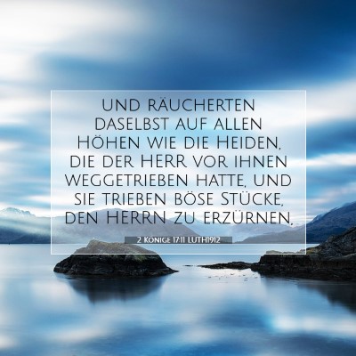 Picture 07 - 2 Könige 17:11 LUTH1912 - und räucherten daselbst auf allen Höhen wie die - Bible Verse Picture