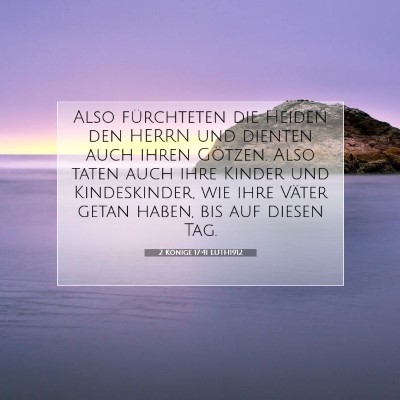 Picture 07 - 2 Könige 17:41 LUTH1912 - Also fürchteten die Heiden den HERRN und dienten - Bible Verse Picture
