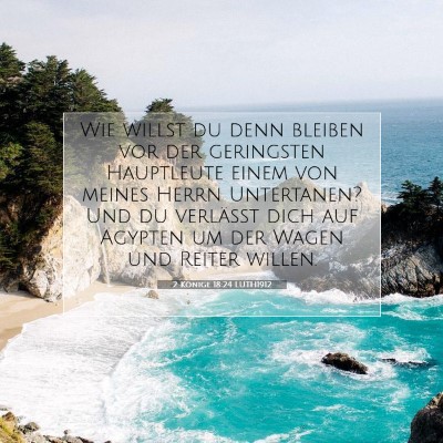 Picture 07 - 2 Könige 18:24 LUTH1912 - Wie willst du denn bleiben vor der geringsten - Bible Verse Picture
