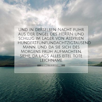 Picture 07 - 2 Könige 19:35 LUTH1912 - Und in derselben Nacht fuhr aus der Engel des - Bible Verse Picture