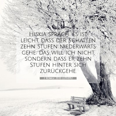 Picture 07 - 2 Könige 20:10 LUTH1912 - Hiskia sprach: Es ist leicht, daß der Schatten - Bible Verse Picture