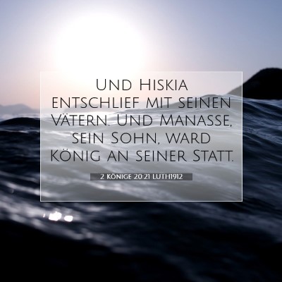 Picture 07 - 2 Könige 20:21 LUTH1912 - Und Hiskia entschlief mit seinen Vätern. Und - Bible Verse Picture