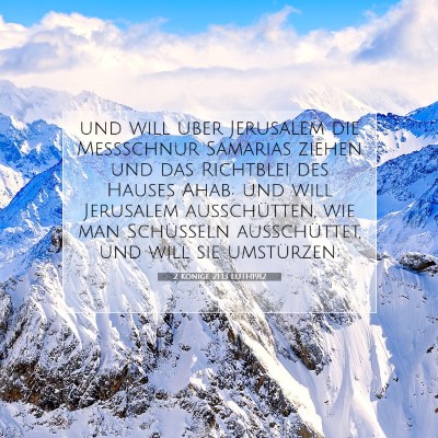 Picture 07 - 2 Könige 21:13 LUTH1912 - und will über Jerusalem die Meßschnur Samarias - Bible Verse Picture