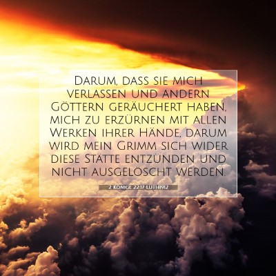 Picture 07 - 2 Könige 22:17 LUTH1912 - Darum, daß sie mich verlassen und andern - Bible Verse Picture