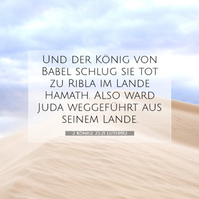 Picture 07 - 2 Könige 25:21 LUTH1912 - Und der König von Babel schlug sie tot zu Ribla - Bible Verse Picture