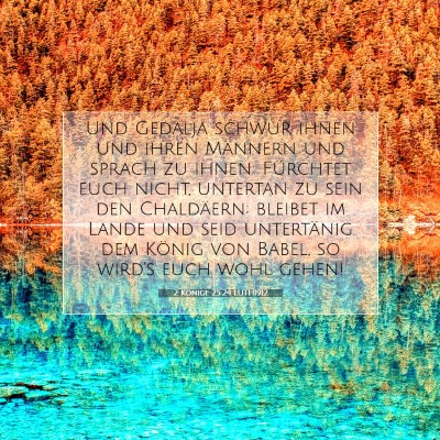 Picture 07 - 2 Könige 25:24 LUTH1912 - Und Gedalja schwur ihnen und ihren Männern und - Bible Verse Picture