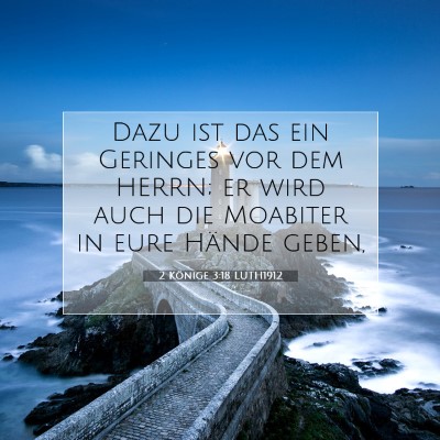 Picture 07 - 2 Könige 3:18 LUTH1912 - Dazu ist das ein Geringes vor dem HERRN; er wird - Bible Verse Picture