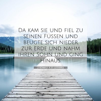 Picture 07 - 2 Könige 4:37 LUTH1912 - Da kam sie und fiel zu seinen Füßen und beugte - Bible Verse Picture