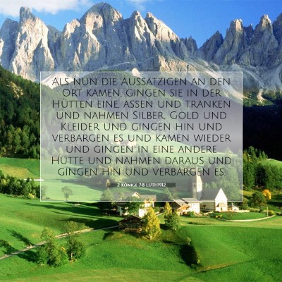 Picture 07 - 2 Könige 7:8 LUTH1912 - Als nun die Aussätzigen an den Ort kamen, gingen - Bible Verse Picture