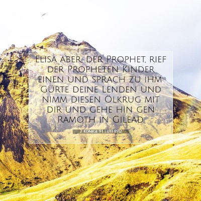 Picture 07 - 2 Könige 9:1 LUTH1912 - Elisa aber, der Prophet, rief der Propheten - Bible Verse Picture