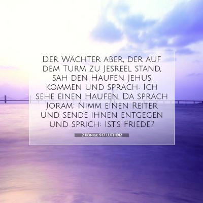 Picture 07 - 2 Könige 9:17 LUTH1912 - Der Wächter aber, der auf dem Turm zu Jesreel - Bible Verse Picture