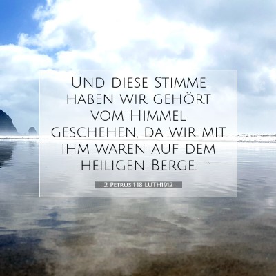 Picture 07 - 2 Petrus 1:18 LUTH1912 - Und diese Stimme haben wir gehört vom Himmel - Bible Verse Picture