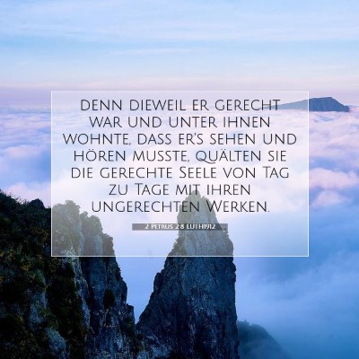 Picture 07 - 2 Petrus 2:8 LUTH1912 - denn dieweil er gerecht war und unter ihnen - Bible Verse Picture