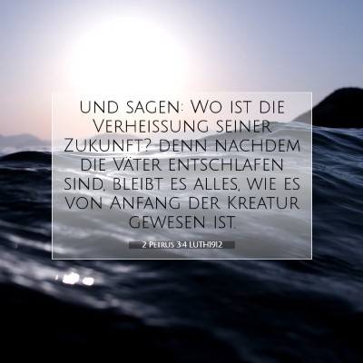 Picture 07 - 2 Petrus 3:4 LUTH1912 - und sagen: Wo ist die Verheißung seiner Zukunft? - Bible Verse Picture