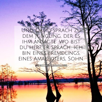 Picture 07 - 2 Samuel 1:13 LUTH1912 - Und David sprach zu dem Jüngling, der es ihm - Bible Verse Picture