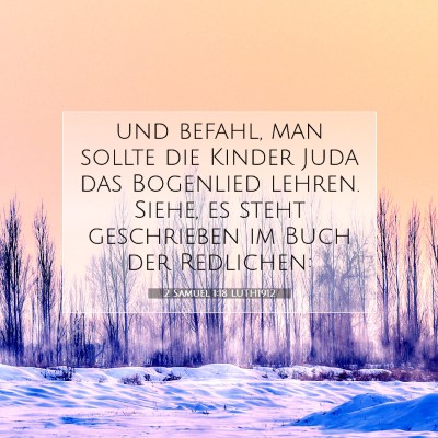 Picture 07 - 2 Samuel 1:18 LUTH1912 - und befahl, man sollte die Kinder Juda das - Bible Verse Picture