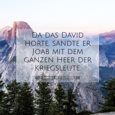 Picture 07 - 2 Samuel 10:7 LUTH1912 - Da das David hörte, sandte er Joab mit dem - Bible Verse Picture