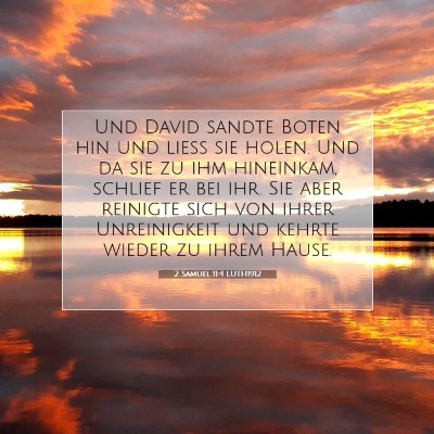 Picture 07 - 2 Samuel 11:4 LUTH1912 - Und David sandte Boten hin und ließ sie holen. - Bible Verse Picture