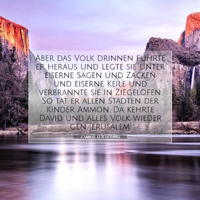 Picture 07 - 2 Samuel 12:31 LUTH1912 - Aber das Volk drinnen führte er heraus und legte - Bible Verse Picture