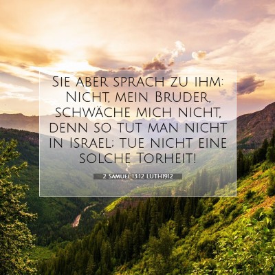 Picture 07 - 2 Samuel 13:12 LUTH1912 - Sie aber sprach zu ihm: Nicht, mein Bruder, - Bible Verse Picture