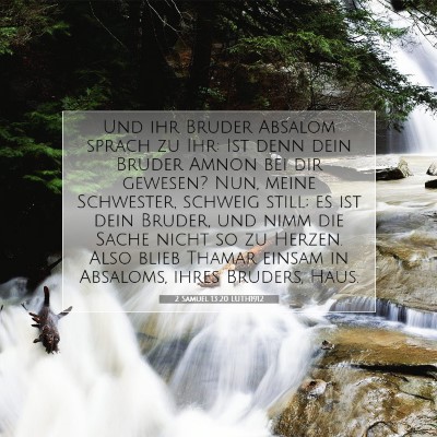 Picture 07 - 2 Samuel 13:20 LUTH1912 - Und ihr Bruder Absalom sprach zu Ihr: Ist denn - Bible Verse Picture
