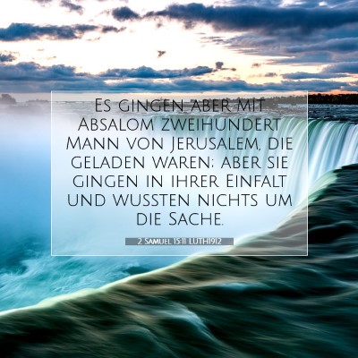 Picture 07 - 2 Samuel 15:11 LUTH1912 - Es gingen aber mit Absalom zweihundert Mann von - Bible Verse Picture