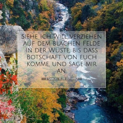 Picture 07 - 2 Samuel 15:28 LUTH1912 - Siehe ich will verziehen auf dem blachen Felde in - Bible Verse Picture