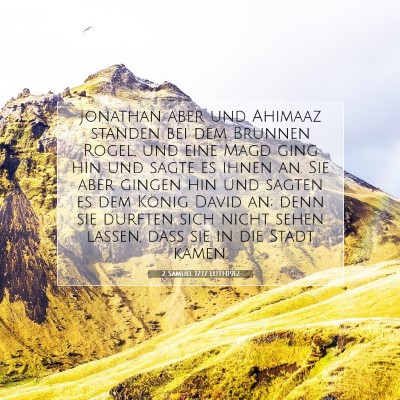 Picture 07 - 2 Samuel 17:17 LUTH1912 - Jonathan aber und Ahimaaz standen bei dem Brunnen - Bible Verse Picture
